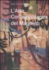 L'arte contemporanea del Maghreb. Rapporti vecchi e nuovi con l'Europa. Ediz. illustrata