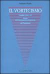 Il vorticismo. Londra 1912-15. Storia dell'avanguardia antagonista del futurismo