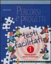 Percorsi e progetti. Testi facilitati. Per la Scuola media: 1