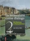 La letteratura come dialogo. Con espansione online. Per le Scuole superiori: 2