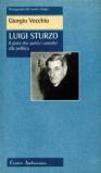 Luigi Sturzo: Il prete che portò i cattolici alla politica (Protagonisti del nostro tempo)