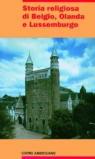 Storia religiosa di Belgio, Olanda e Lussemburgo