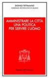 Amministrare la città. Una politica per servire l'uomo