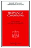 Per una città comunità viva. Discorso alla città per la vigilia di s. Ambrogio 2005