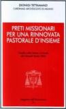 Preti missionari per una rinnovata pastorale d'insieme. Omelia nella Messa Crismale del Giovedì Santo 2006