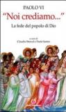 «Noi crediamo...». La fede del popolo di Dio