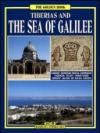 Il mare di Galilea e Tiberiade. Ediz. inglese