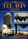 Arte e storia di Tel Aviv, Yaffo. Ediz. inglese