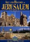 Art and history of Jerusalem. The holy city 3000 years