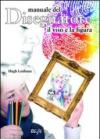Manuale del disegnatore. Il viso e la figura