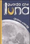 Guarda che luna