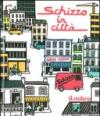 Schizzo in città. Ediz. illustrata