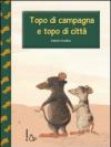 Topo di campagna e topo di città