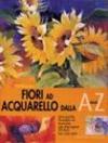 Fiori ad acquarello dalla A alla Z