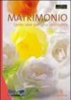 Matrimonio. Tante idee per una cerimonia