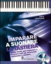 Imparare a suonare la tastiera. Con CD Audio