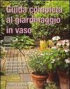 Guida completa al giardinaggio in vaso