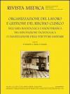 Organizzazione del lavoro e gestione del rischio clinico nell'area radiologica e radioterapica tra innovazione tecnologica e umanizzazione... Ediz. italiana e ingles