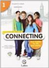 Connecting. Real english for the real world. Con connecting culture. Con espansione online. Per la Scuola media. Con CD Audio. Con CD-ROM. 1. (2 vol.)