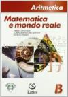 Matematica e mondo reale. Aritmetica B. Per la Scuola media. Con espansione online