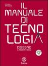 Il manuale di tecnologia. Settori produttivi. Con tavole per il disegno A. Per la Scuola media. Con CD-ROM. Con espansione online