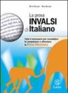 La prova INVALSI di italiano. Senza soluzioni. Per la Scuola media