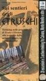 Sui sentieri degli etruschi
