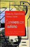 Convivere con l'autismo. Contributi psicodinamici e strategie educative