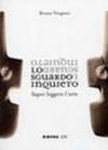 Lo sguardo inquieto. Saper leggere l'arte