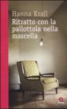 Ritratto con la pallottola nella mascella