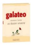 Galateo. Ovvero l'arte del buon vivere