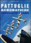 Pattuglie acrobatiche. Ediz. italiana e inglese