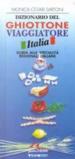 Il dizionario del ghiottone viaggiatore/Italia. Guida alle specialità regionali italiane