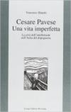 Cesare Pavese. Una vita imperfetta. La crisi dell'intellettuale nell'Italia del dopoguerra