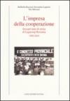 L'impresa della cooperazione. Sessant'anni di storia di Legacoop Ravenna 1950-2010