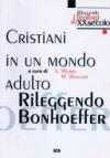 Cristiani in un mondo adulto. Rileggendo Bonhoeffer