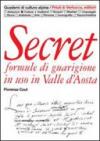 Secret. Formule di guarigione in uso in Valle d'Aosta