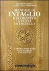 Manuale di intaglio decorativo a punta di coltello. Ediz. illustrata