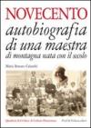 Novecento. Autobiografia di una maestra di montagna nata con il secolo