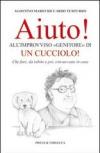 Aiuto! All'improvviso «genitore» di un cucciolo! Che fare, da subito e poi, con un cane in casa