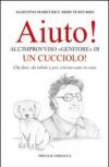 Aiuto! All'improvviso «genitore» di un cucciolo! Che fare, da subito e poi, con un cane in casa