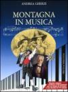 Montagna in musica. Con 2 CD Audio