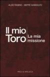 Il mio Toro. La mia missione