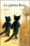 La gattina Rosy. Ediz. illustrata