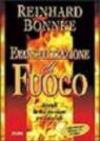 Evangelizzazione di fuoco. Accendi la tua passione per i perduti