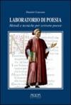 Laboratorio di poesia. Metodi e tecniche per scrivere poesie. Per la Scuola media
