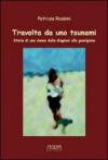 Travolta da uno tsunami. Storia di una donnaiagnosi alla guarigione