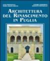 Architettura del Rinascimento in Puglia. Ediz. illustrata