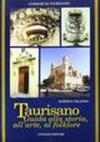 Taurisano. Guida alla storia, all'arte, al folklore