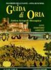 Guida di Oria antica acropoli messapica. Città, territorio, ambiente
